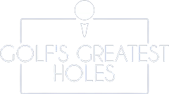 Golf's Greatest Holes
